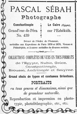 Pascal Sébah, publicité parue dans l’édition 1881 de L’Indicateur ottoman illustré, annuaire-almanach du commerce, de l’industrie, de l’administration et de la magistrature. © Collection Engin Özendes.